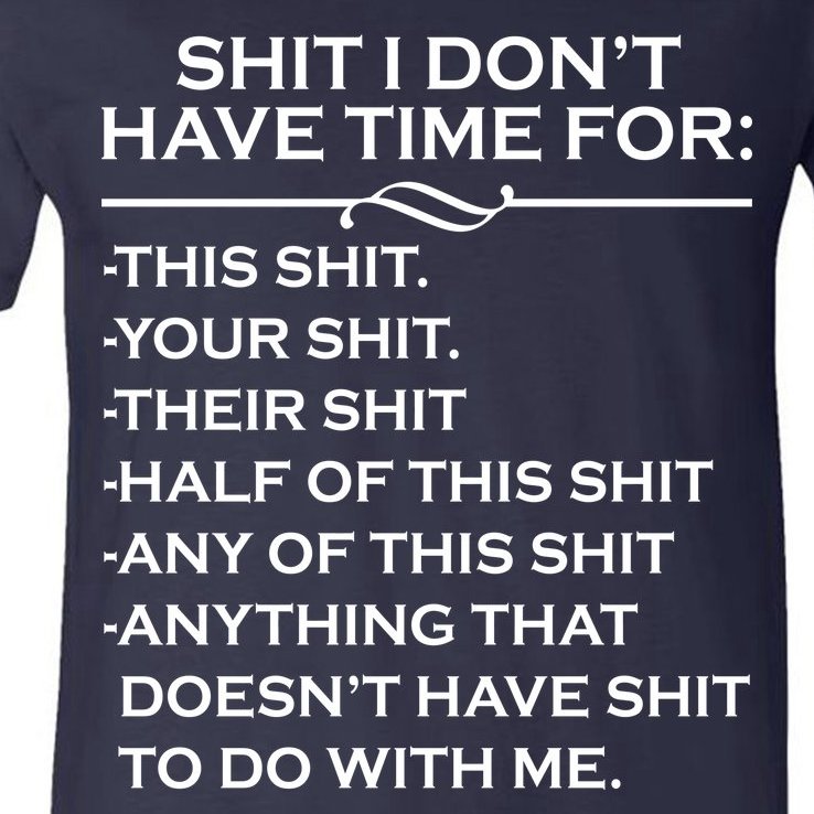 Shit I Don't Have Time For List V-Neck T-Shirt