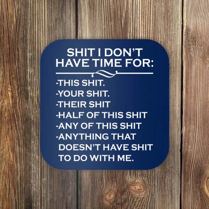 Shit I Don't Have Time For List Coaster