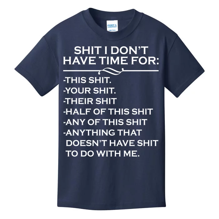 Shit I Don't Have Time For List Kids T-Shirt