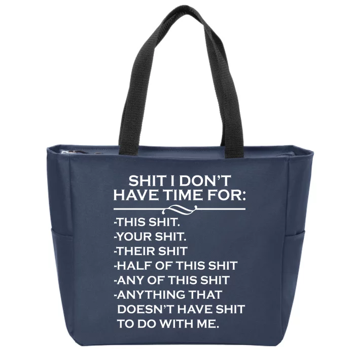 Shit I Don't Have Time For List Zip Tote Bag