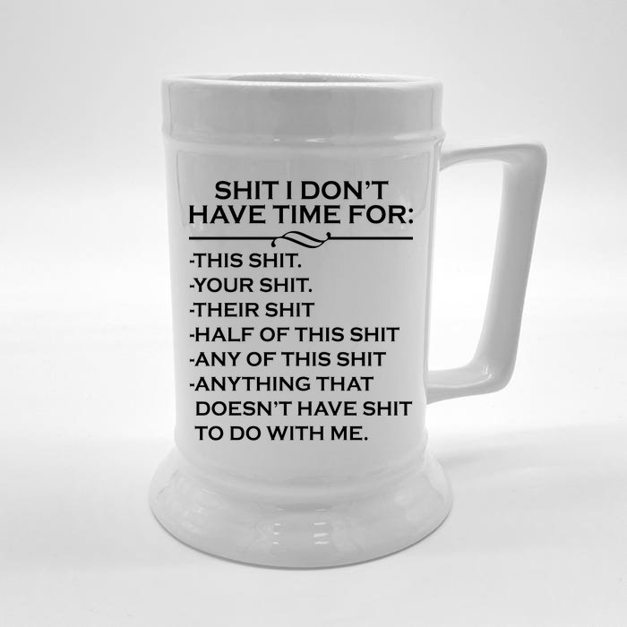 Shit I Don't Have Time For List Front & Back Beer Stein