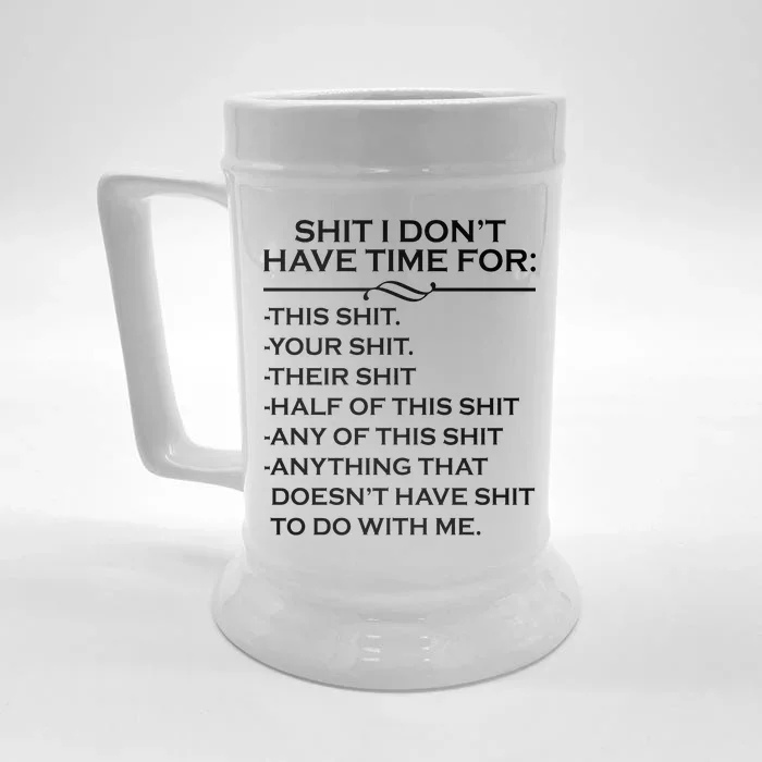 Shit I Don't Have Time For List Front & Back Beer Stein