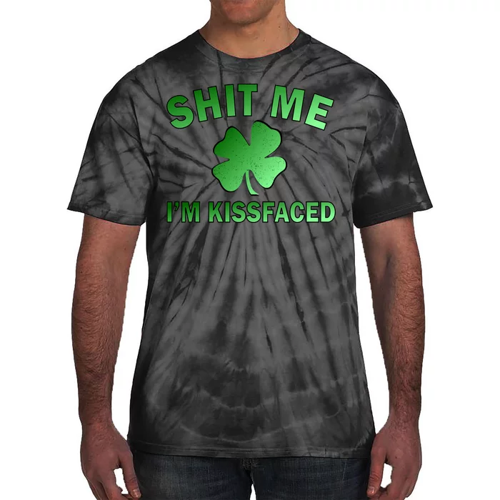 Shit Me I'm Kissfaced Tie-Dye T-Shirt