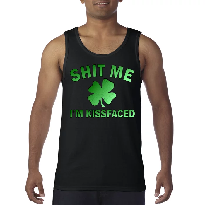 Shit Me I'm Kissfaced Tank Top