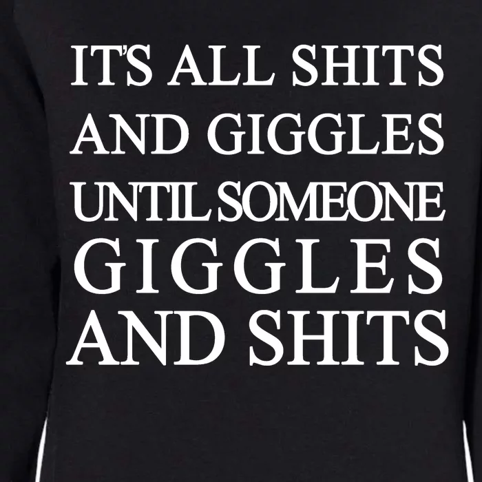 Shits And Giggles Funny Meme Womens California Wash Sweatshirt