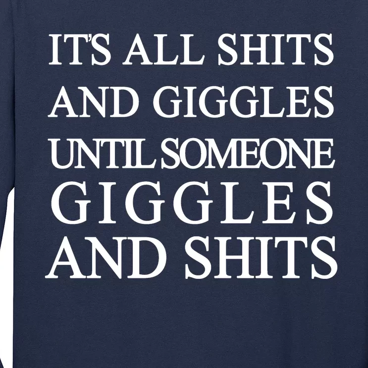 Shits And Giggles Funny Meme Long Sleeve Shirt