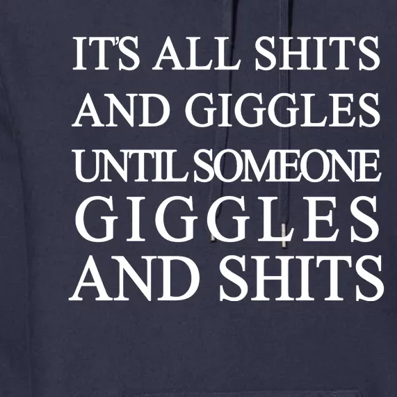 Shits And Giggles Funny Meme Premium Hoodie