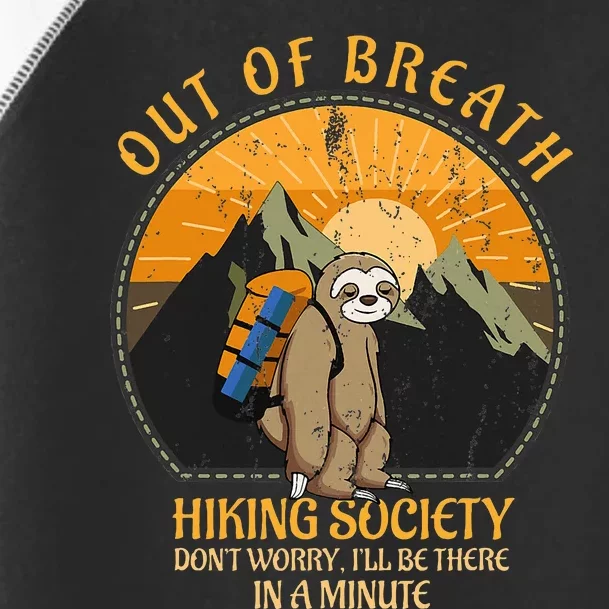 Sloth Hiker Joke Out Of Breath Hiking Society Toddler Fine Jersey T-Shirt