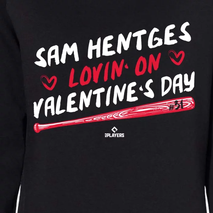 Sam Hentges Lovin On Valentines Day Baseball Lover Great Gift Womens California Wash Sweatshirt