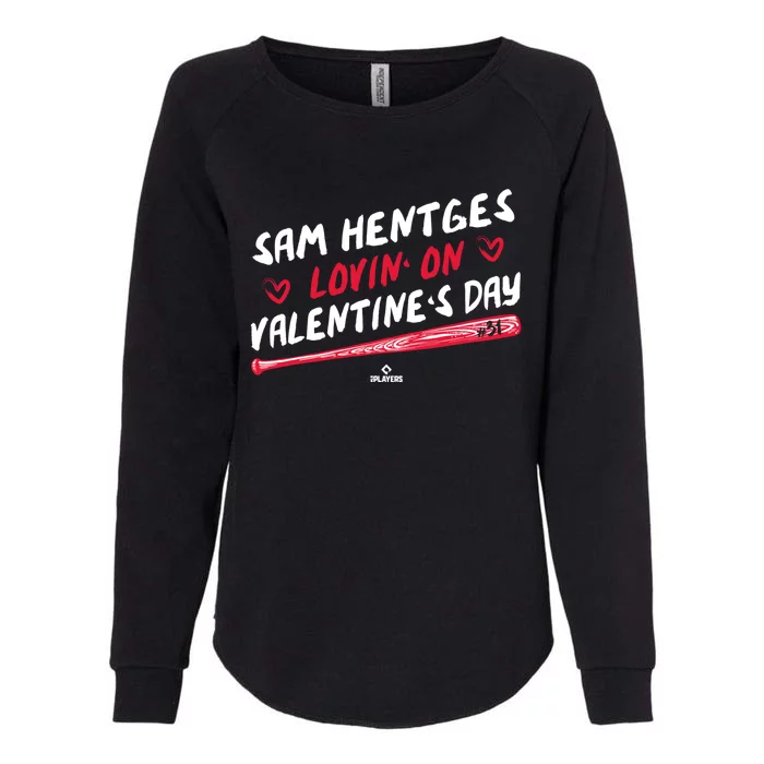 Sam Hentges Lovin On Valentines Day Baseball Lover Great Gift Womens California Wash Sweatshirt