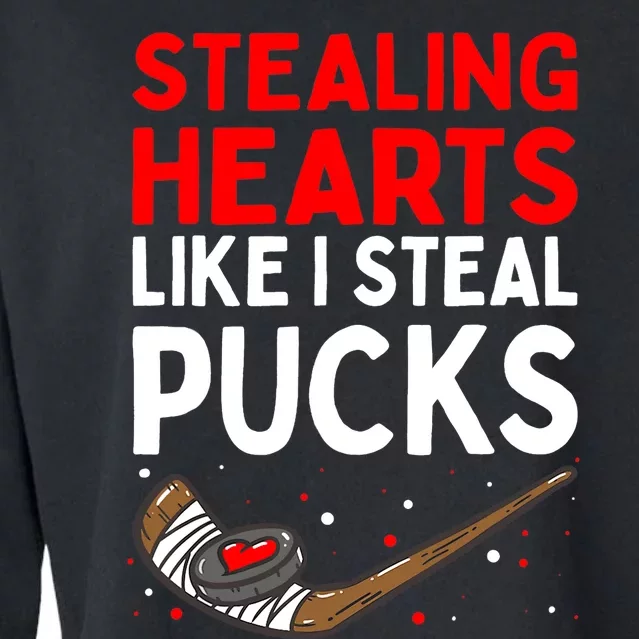 Stealing Heart Like I Steal Pucks Valentines Day Hockey Cute Cropped Pullover Crew