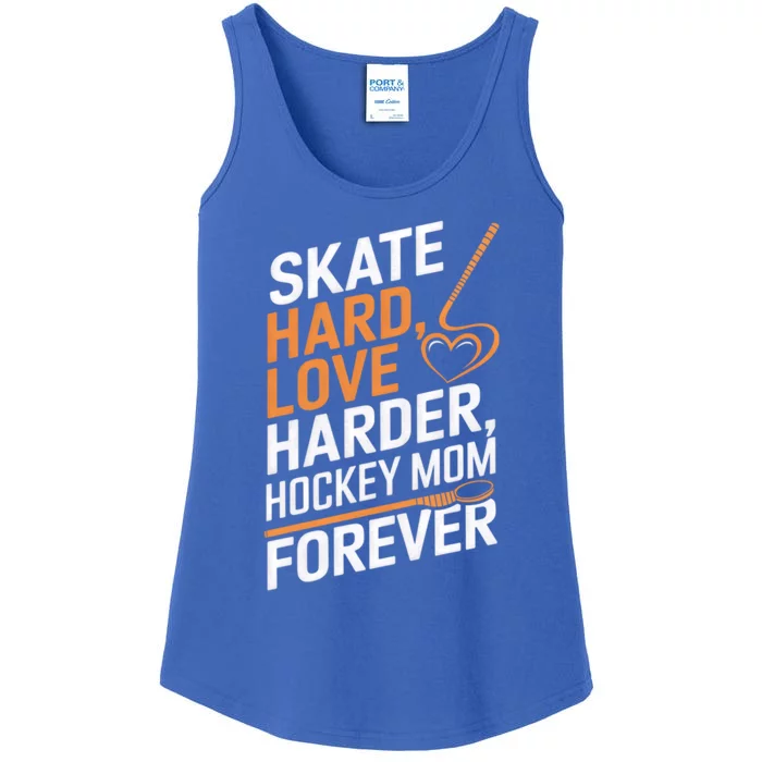 Skate Hard Love Harder Hockey Mom Forever Gift Ladies Essential Tank