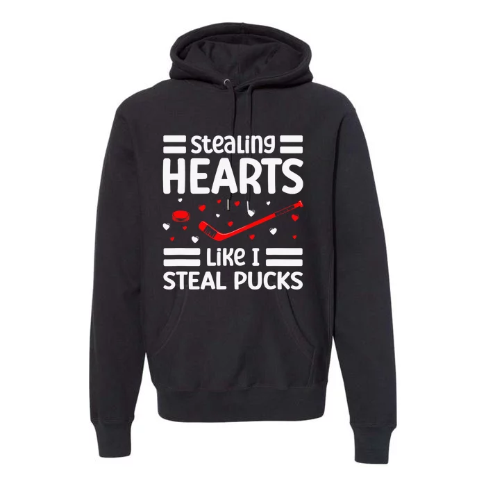 Stealing Hearts Like I Steal Pucks Hockey Valentines Day Premium Hoodie