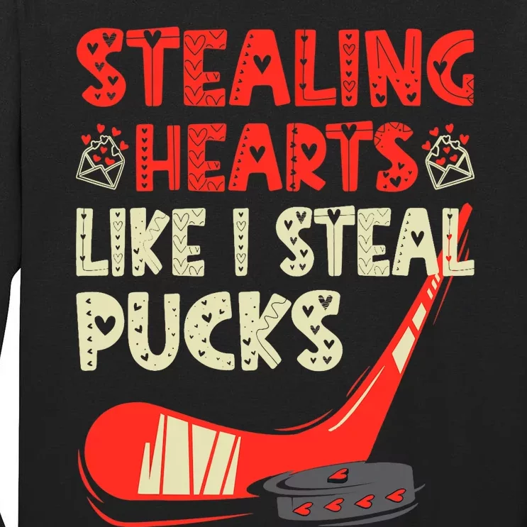 Stealing Heart Like I Steal Pucks Valentines Day Hockey Tall Long Sleeve T-Shirt