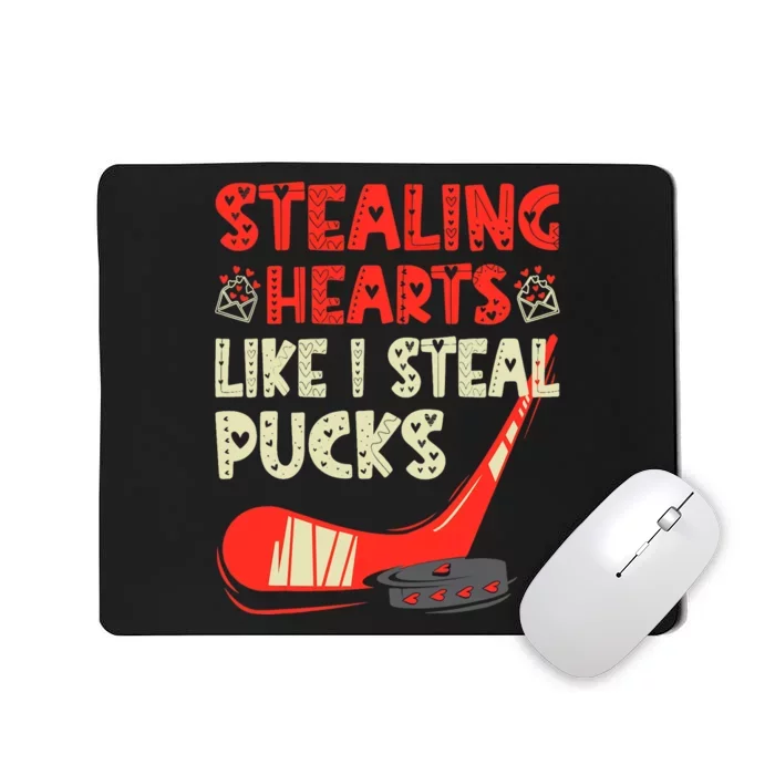 Stealing Heart Like I Steal Pucks Valentines Day Hockey Mousepad