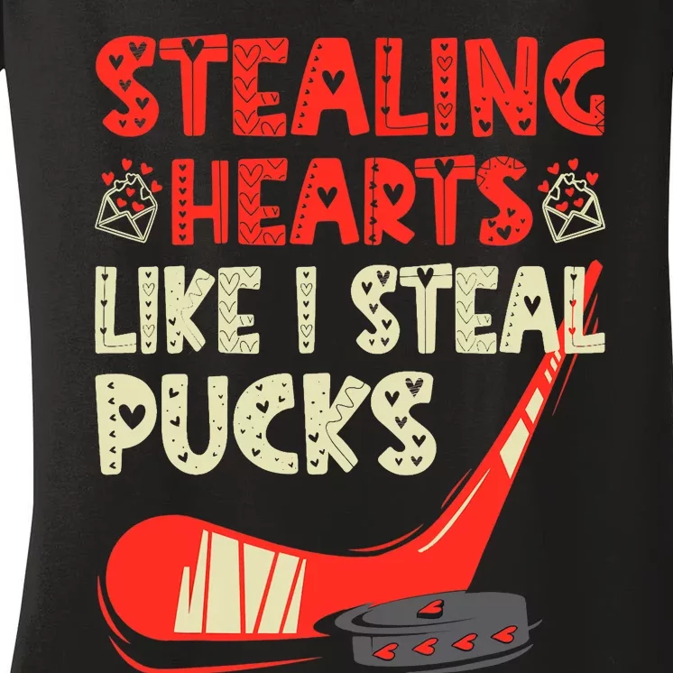 Stealing Heart Like I Steal Pucks Valentines Day Hockey Women's V-Neck T-Shirt