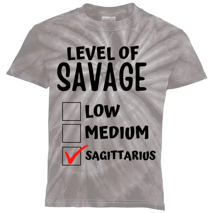 Sagittarius Horoscope Level Of Savage Zodiac Traits Pun Gift Kids Tie-Dye T-Shirt