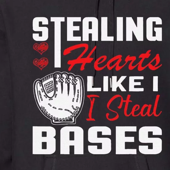 Stealing Hearts Like I Steal Bases Baseball Valentine's Day Premium Hoodie