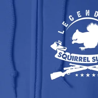 Squirrel Hunter Legendary Squirrel Slayer Squirrel Hunting Cool Gift Full Zip Hoodie