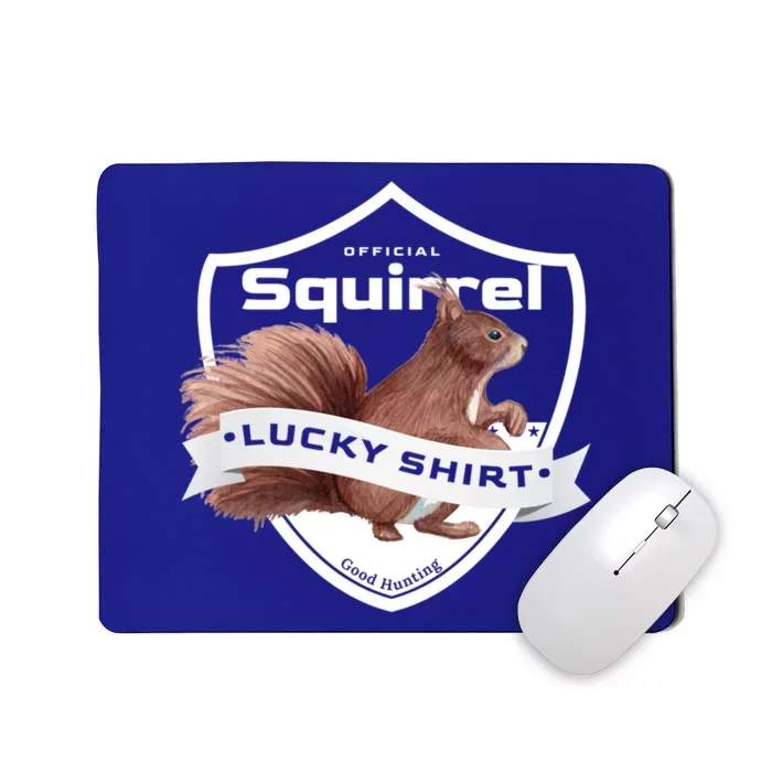 Squirrel Hunter Lucky Gift For Squirrel Hunting Funny Gift Mousepad