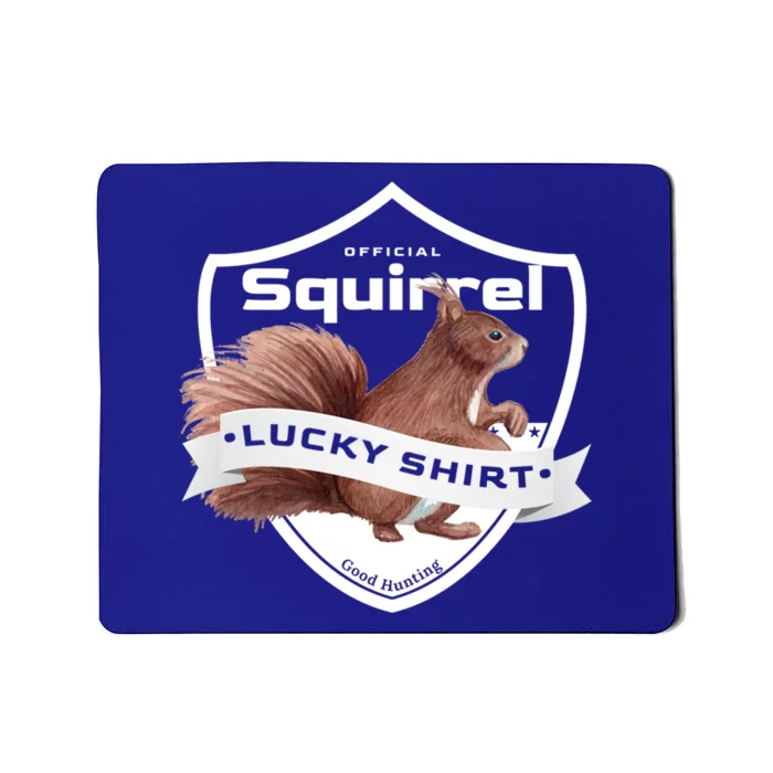 Squirrel Hunter Lucky Gift For Squirrel Hunting Funny Gift Mousepad