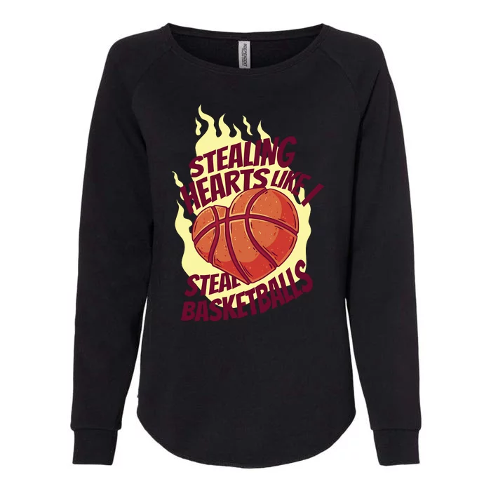 Stealing Hearts Like I Steal Basketballs Womens California Wash Sweatshirt