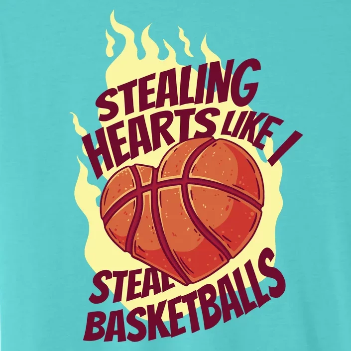 Stealing Hearts Like I Steal Basketballs ChromaSoft Performance T-Shirt