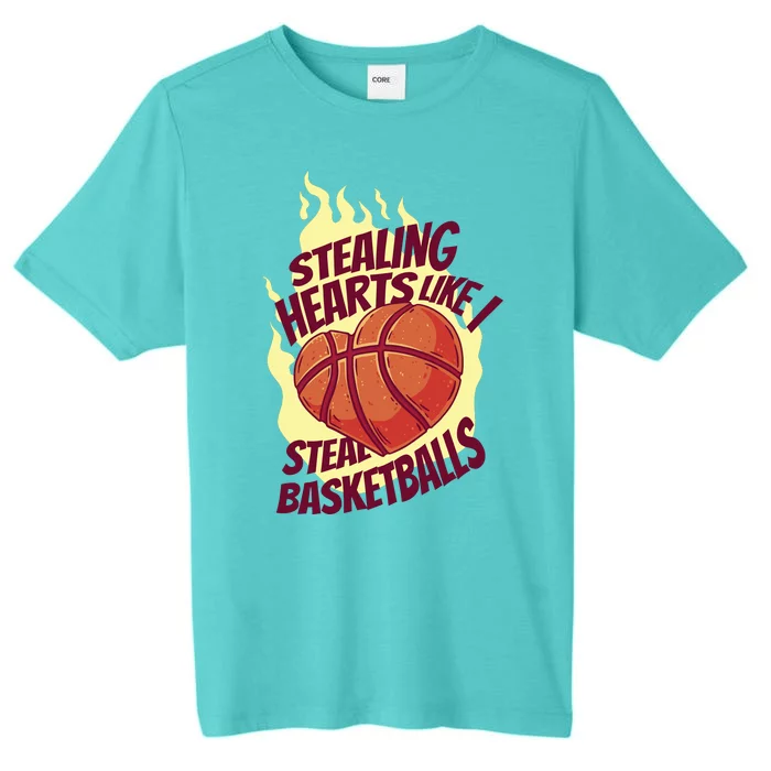 Stealing Hearts Like I Steal Basketballs ChromaSoft Performance T-Shirt