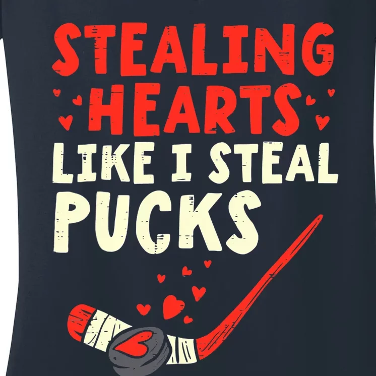 Stealing Heart Like I Steal Pucks Valentines Day Hockey Women's V-Neck T-Shirt