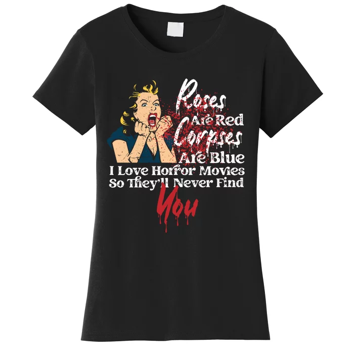 Scary Horror Movie Blood Poetry Poem I Love Horror Movies Women's T-Shirt