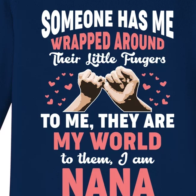 Someone Has Me Wrapped Around To Me I Am Nana Gift Baby Long Sleeve Bodysuit