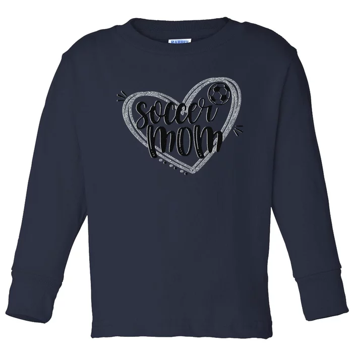 Soccer Heart Mom Soccer Soccer Mom Gift Toddler Long Sleeve Shirt