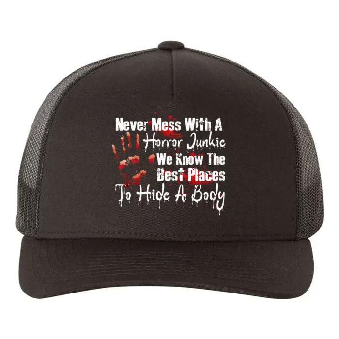 Scary Horror Movie Mess With A Horror Movie Junkie Yupoong Adult 5-Panel Trucker Hat