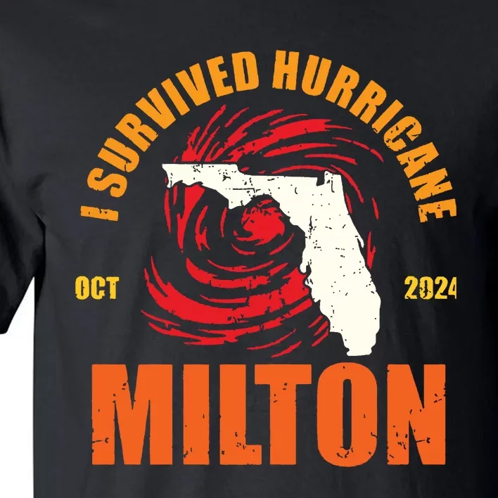 Survived Hurricane Milton Stay Strong Florida Tall T-Shirt