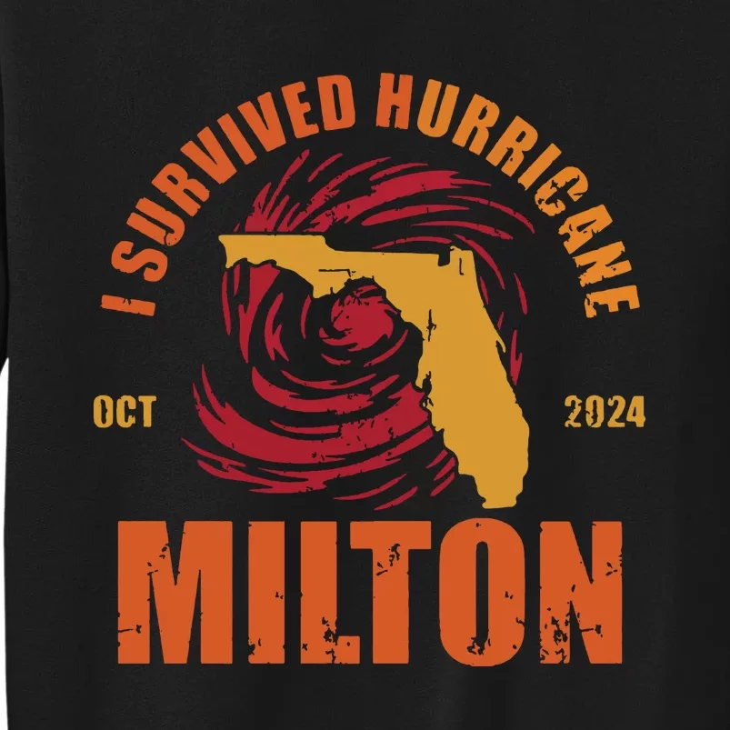 Survived Hurricane Milton Stay Strong Florida Tall Sweatshirt