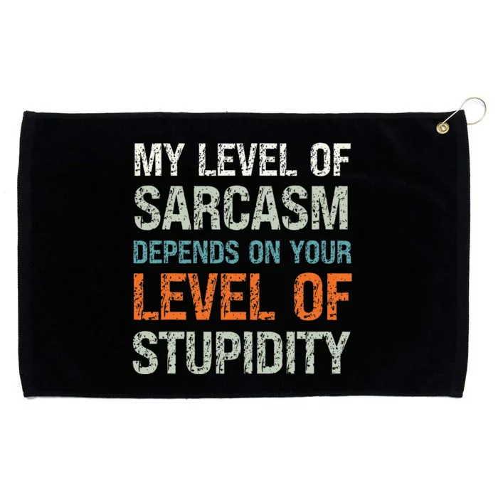 Sarcastic Humor My Level Of Sarcasm Funny Sarcastic Quote Grommeted Golf Towel