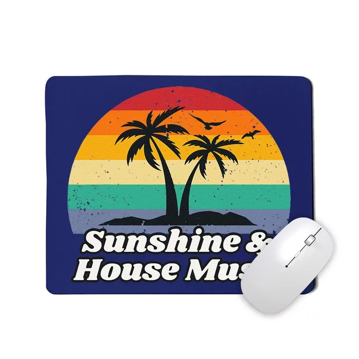 Sunshine & House Music For Raver Edm Mousepad