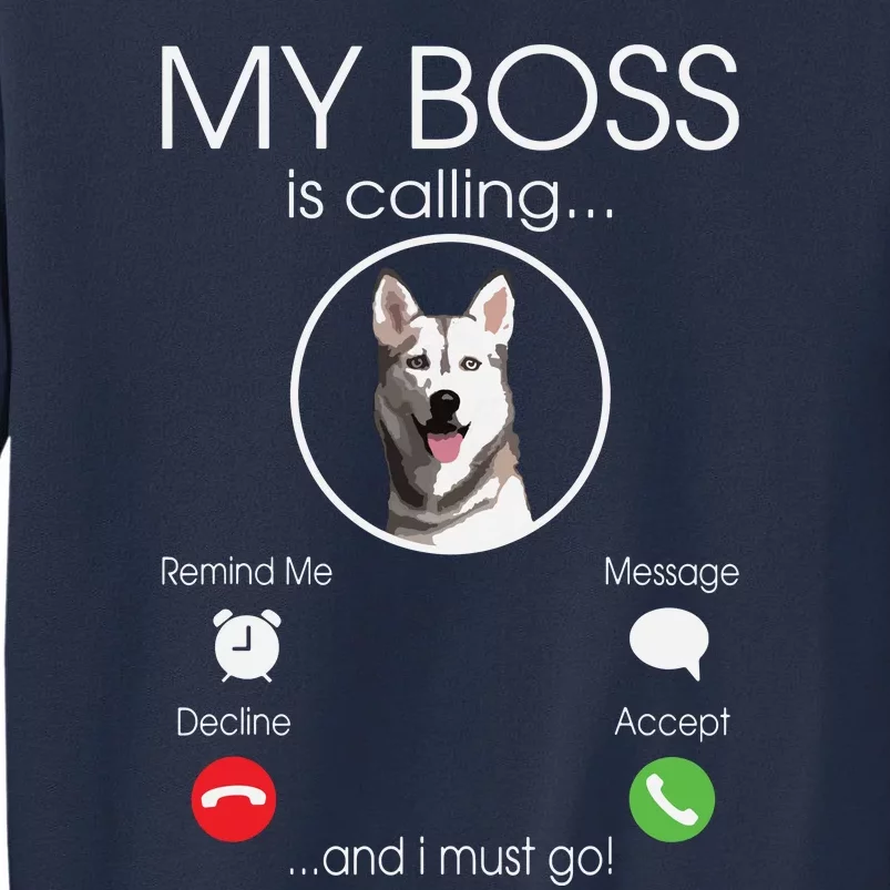 Siberian Husky My Boss Sweatshirt