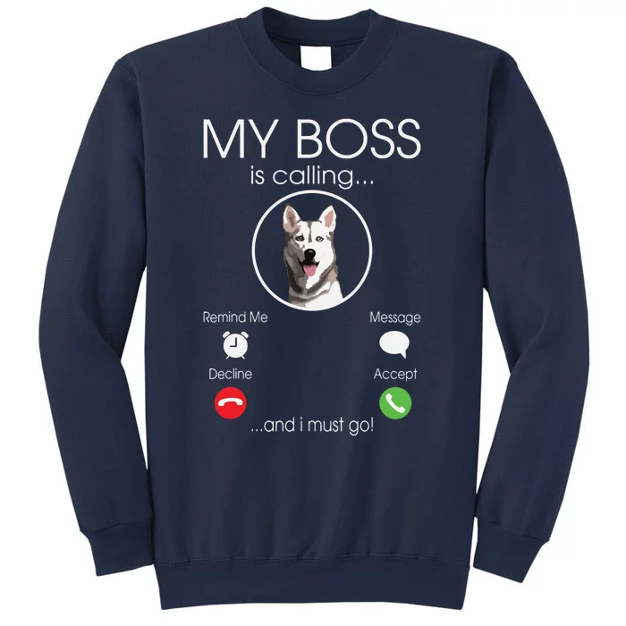 Siberian Husky My Boss Sweatshirt