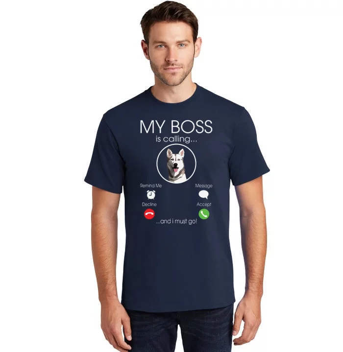 Siberian Husky My Boss Tall T-Shirt