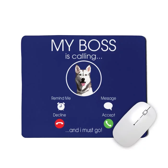 Siberian Husky My Boss Mousepad