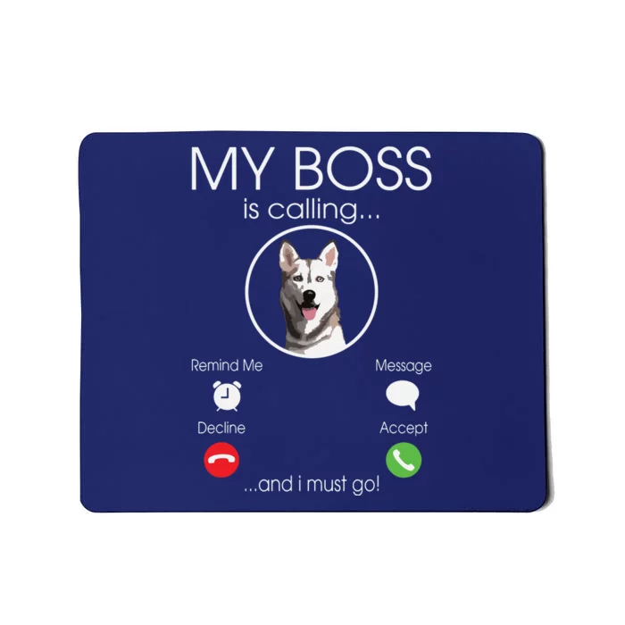 Siberian Husky My Boss Mousepad