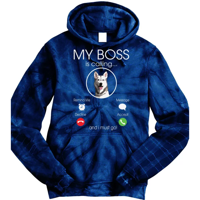 Siberian Husky My Boss Tie Dye Hoodie