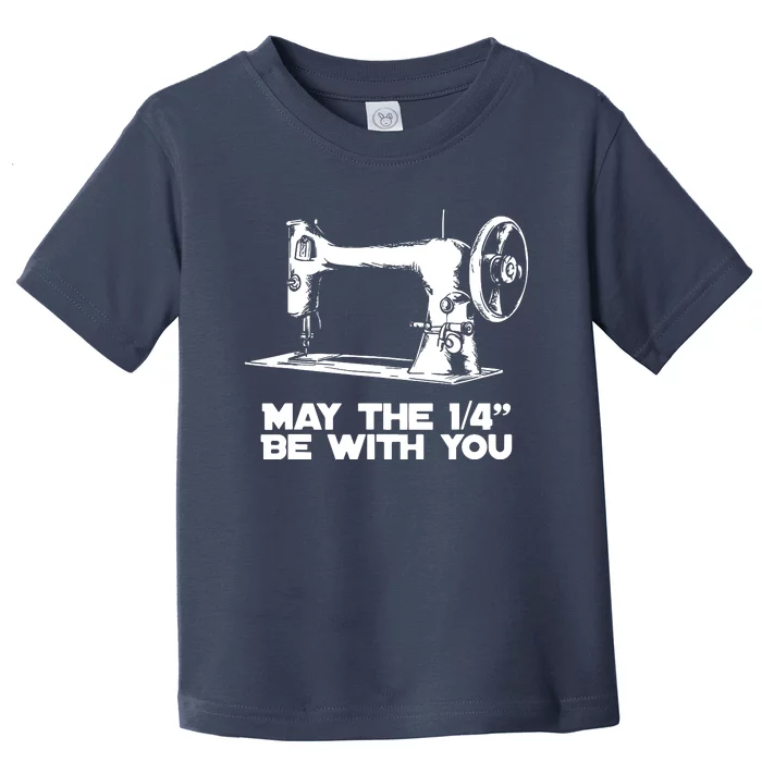 Sewing Humor May The 14 Be With You Funny Sewing Toddler T-Shirt