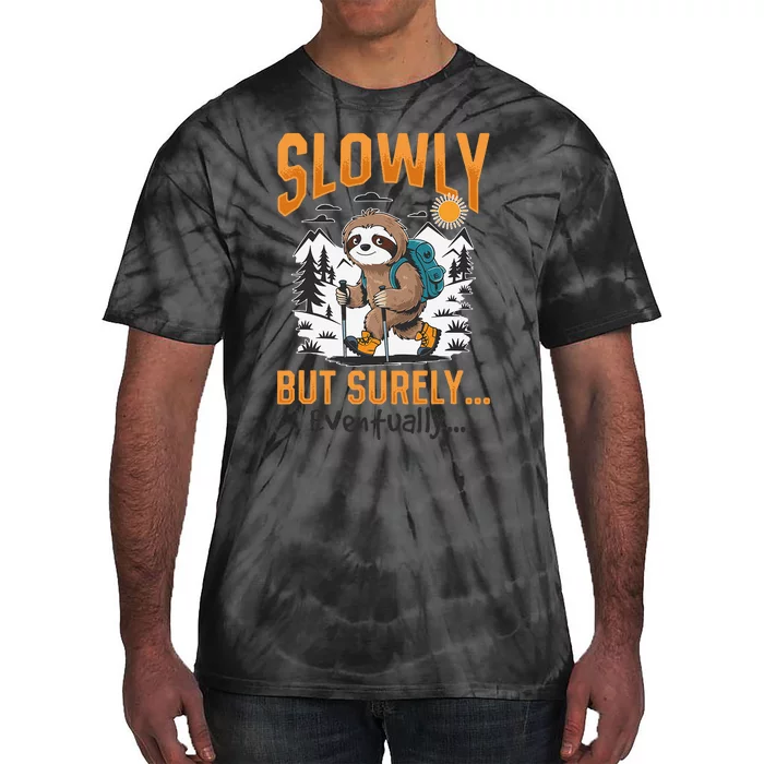 Sloth Hiking Mountains Slowly But Surely... Eventually! Tie-Dye T-Shirt