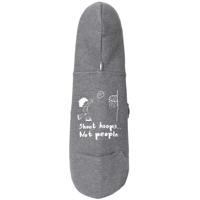 Shoot Hoops Not People Doggie 3-End Fleece Hoodie