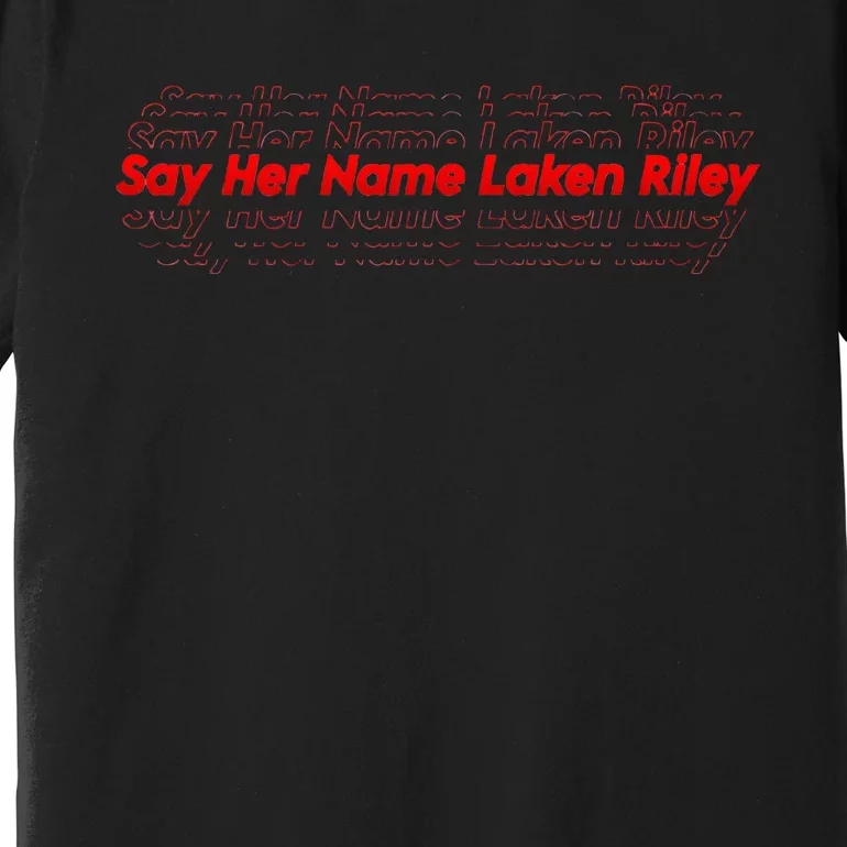 Say Her Name Laken Riley Cute Say Her Name Premium T-Shirt