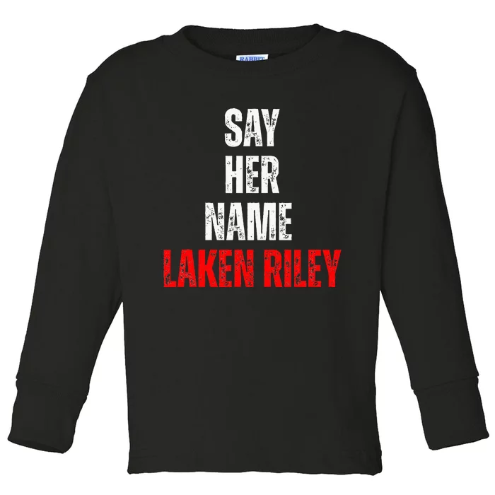 Say Her Name Say Her Name Laken Riley Toddler Long Sleeve Shirt