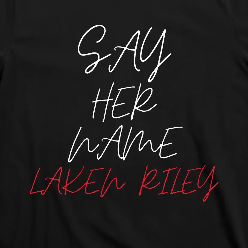 Say Her Name Say Her Name Laken Riley T-Shirt