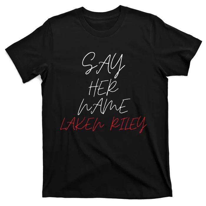 Say Her Name Say Her Name Laken Riley T-Shirt